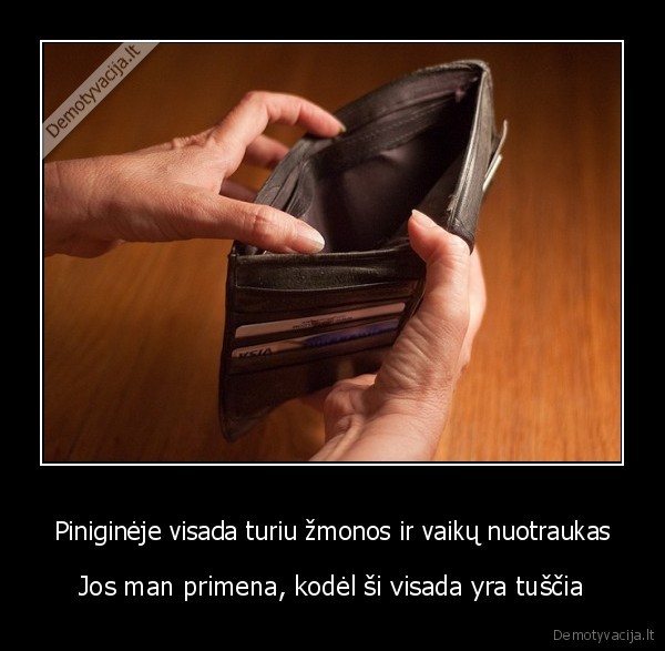 pinigine,tuscia,nera, pinigu,seimos, nuotraukos