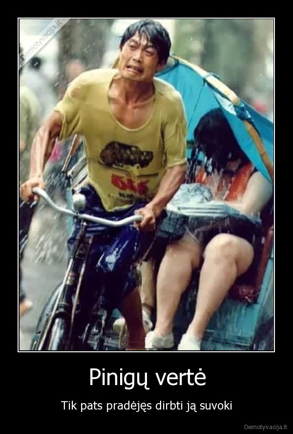 pinigai,pinigu, verte,sunkus, darbas