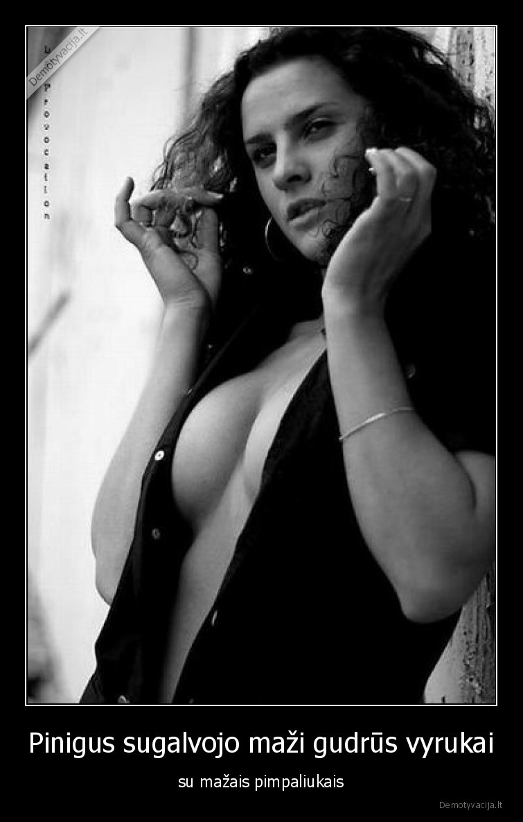 pimpaliukai,pinigai,uz, pinigus,gausi,viska