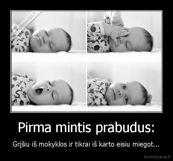 Pirma mintis prabudus: