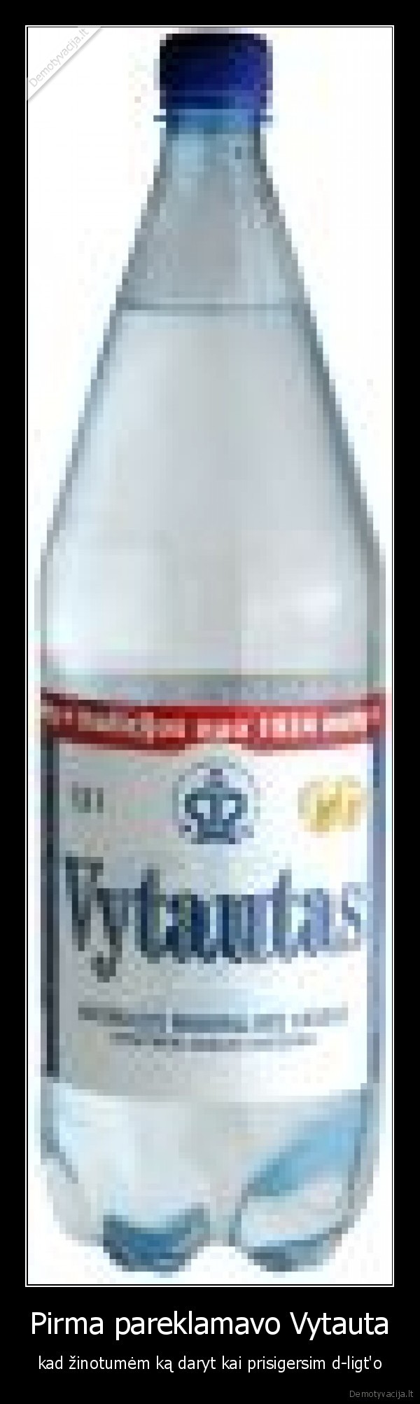 Pirma pareklamavo Vytauta