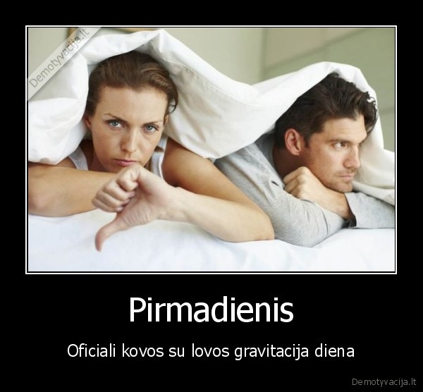 sunku, atsikelti,sunkus, pirmadienis