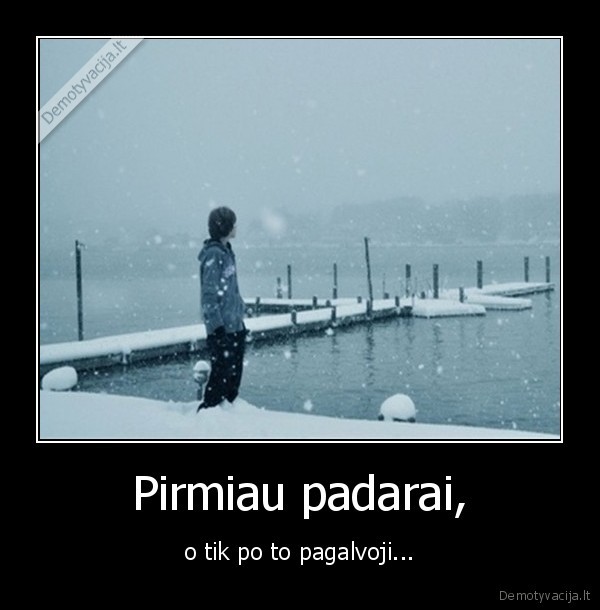 mintys,pagalvoji,padarai,veiksmai,protas