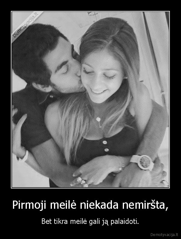 Pirmoji meilė niekada nemiršta,