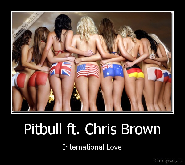 pitbull,chris,international,love,white, black