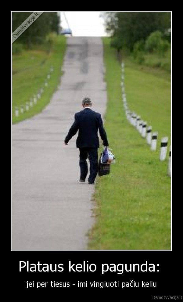 Plataus kelio pagunda: 