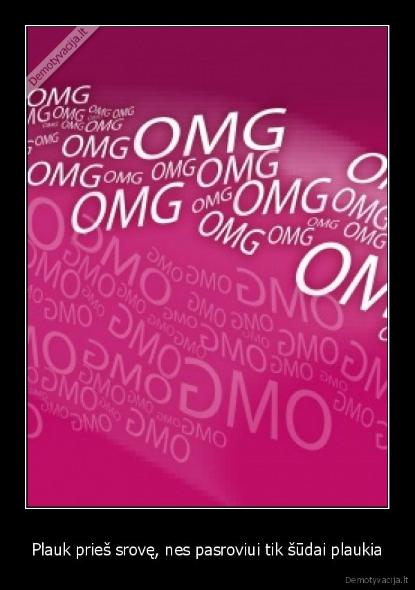 Plauk prieš srovę, nes pasroviui tik šūdai plaukia