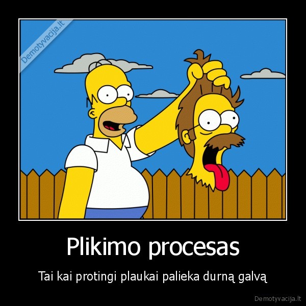 plikimas,durnas,galva