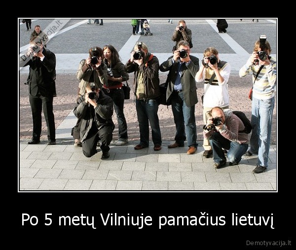 Po 5 metų Vilniuje pamačius lietuvį