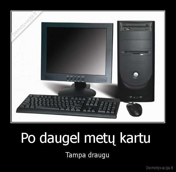 Po daugel metų kartu 