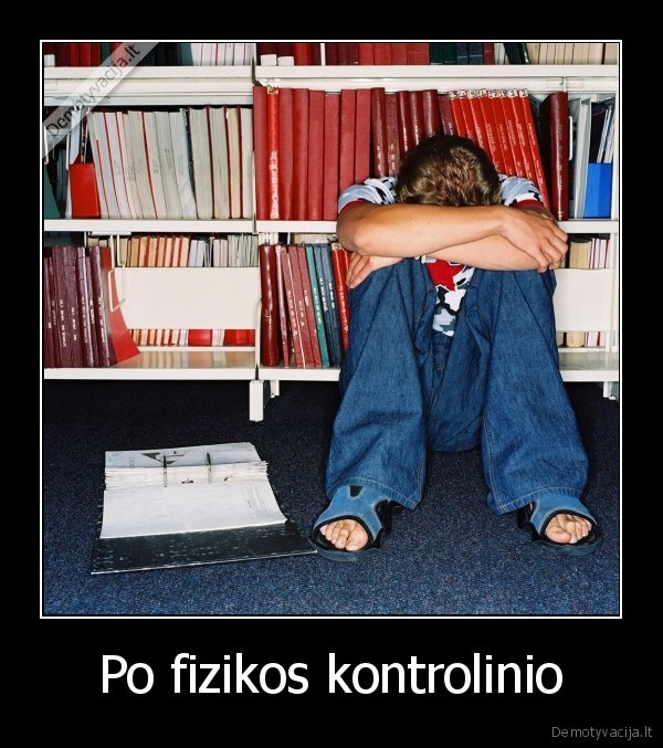 Po fizikos kontrolinio