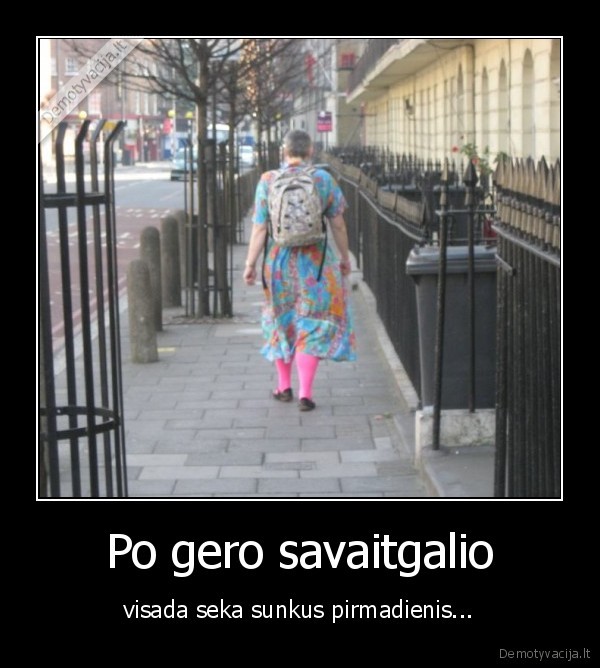 pirmadienis,savaitgalis