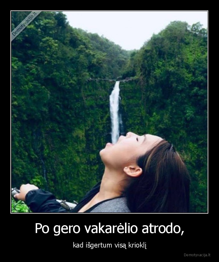 krioklys,isgerti,mergina,vakarelis