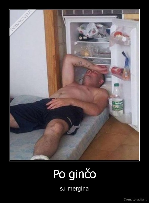 smegenys,karsta,virdulys,saldytuvas,vyras