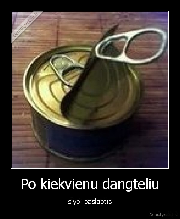 Po kiekvienu dangteliu