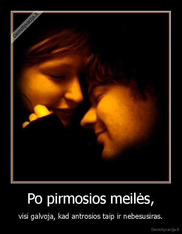 Po pirmosios meilės,