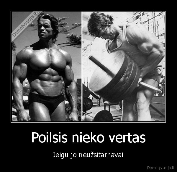 Poilsis nieko vertas