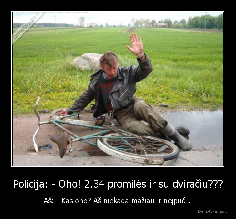 Policija: - Oho! 2.34 promilės ir su dviračiu???