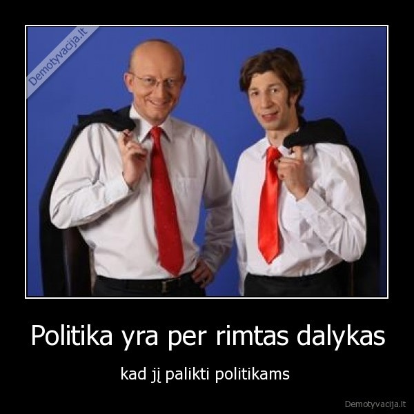 politika,dalykas,rimtas