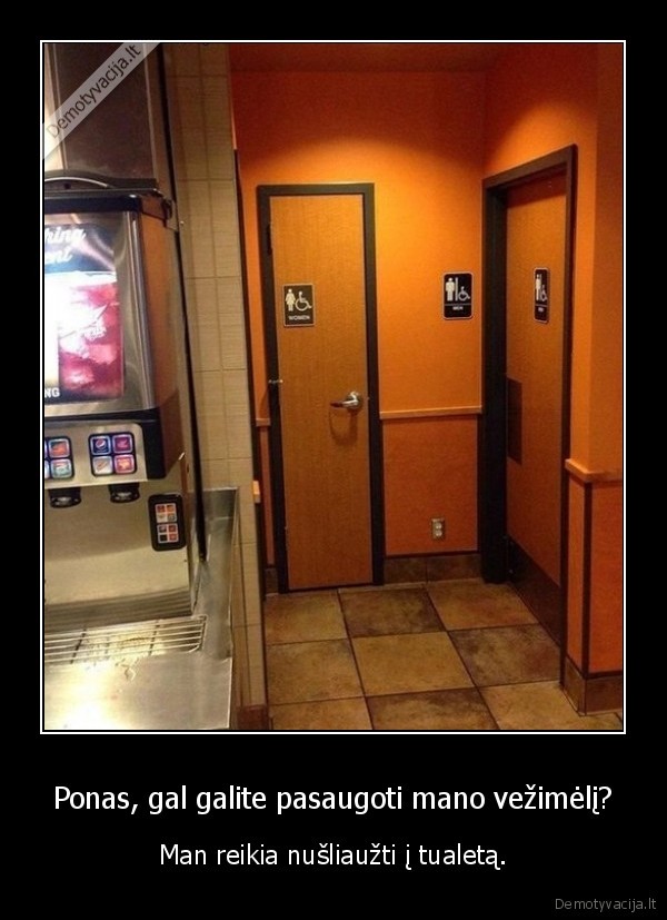 neigaliuju, tualetas,juodas, humoras,siauros, durys