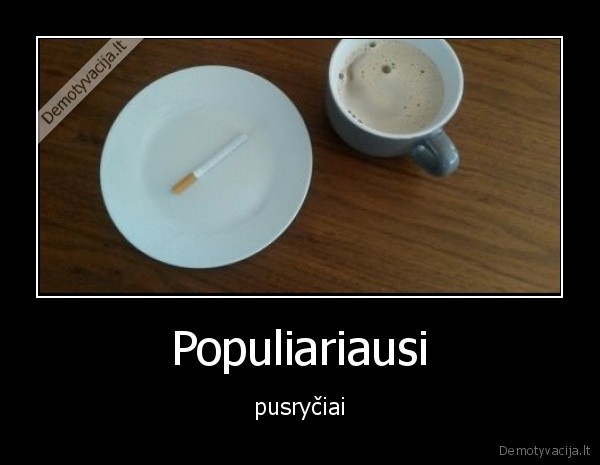 pusryciai,kava,cigarete