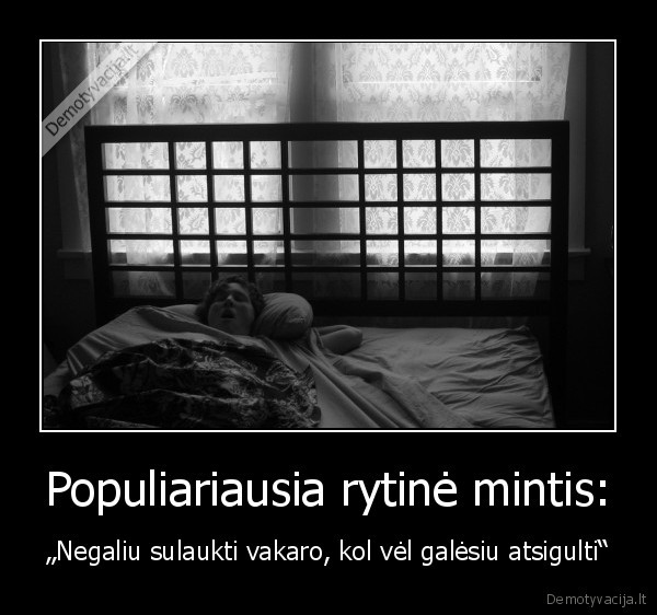 Populiariausia rytinė mintis: