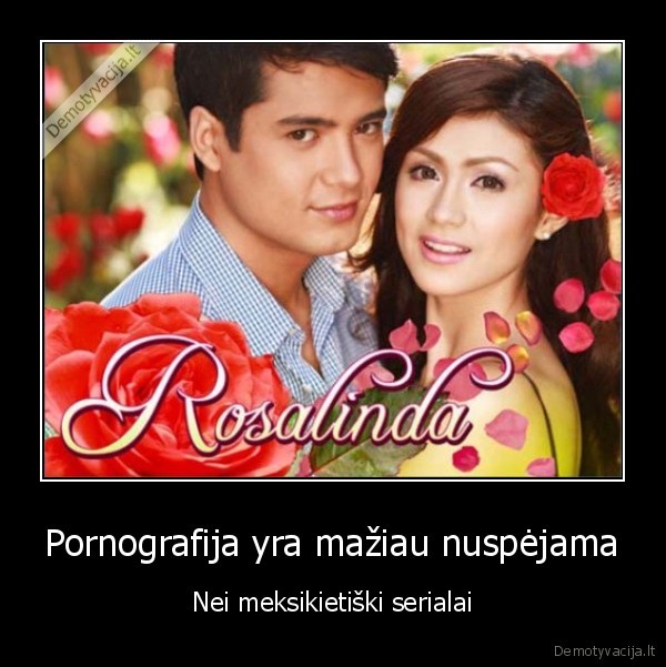 pornografija,meksika,serialai,rosalinda