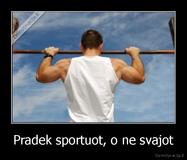 Pradek sportuot, o ne svajot
