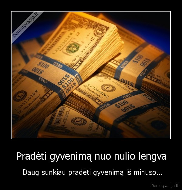 Pradėti gyvenimą nuo nulio lengva