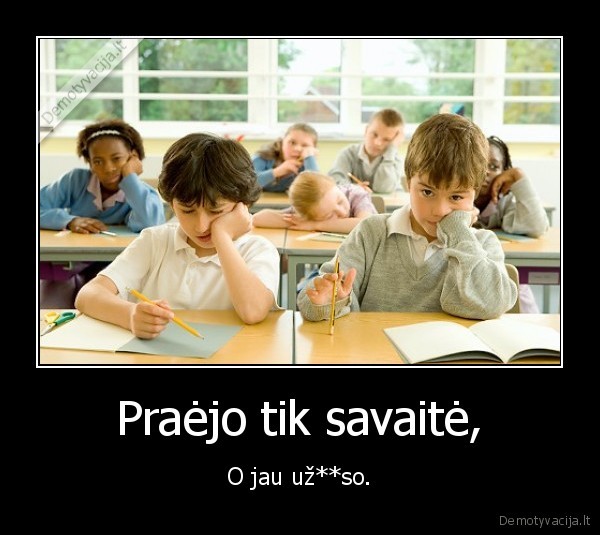 mokykla,atsibodo