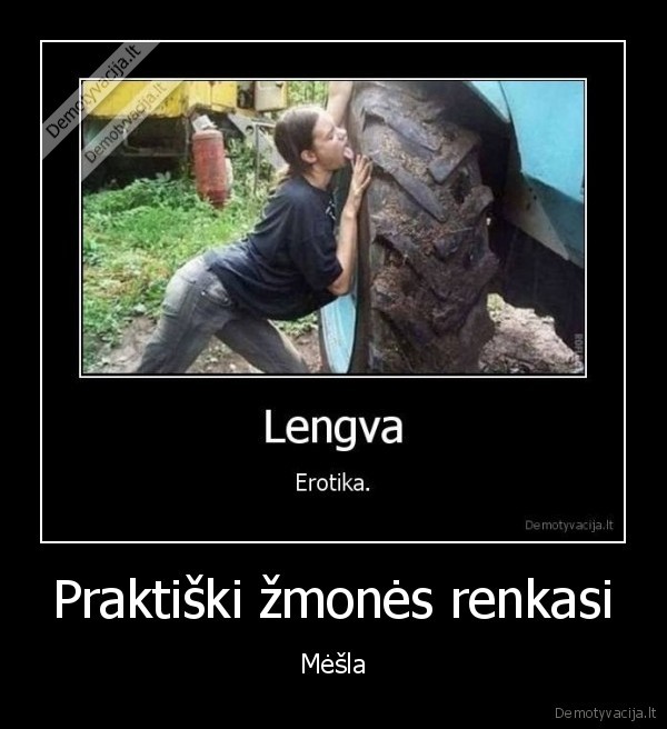 Praktiški žmonės renkasi