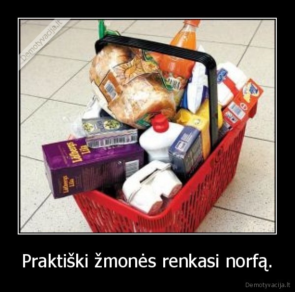 Praktiški žmonės renkasi norfą.