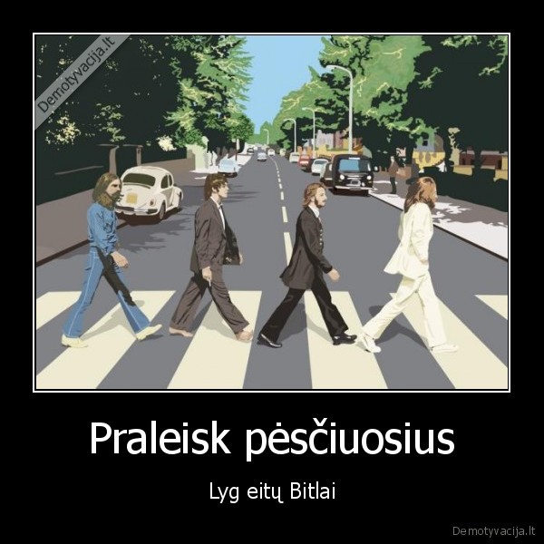 biltai, eina, per, pereja,pestieji, perejoj