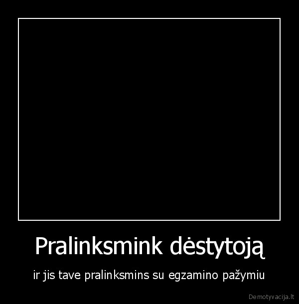 Pralinksmink dėstytoją