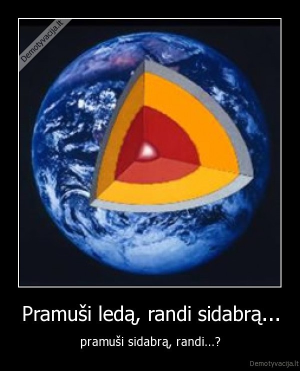 Pramuši ledą, randi sidabrą...