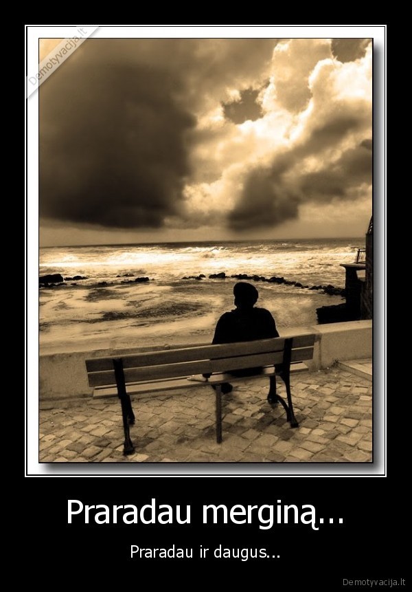 Praradau merginą...