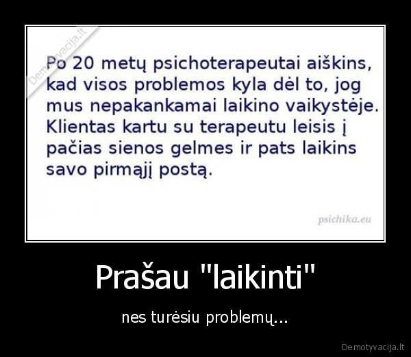 Prašau "laikinti"