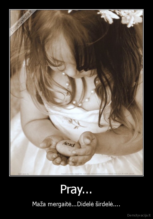 Pray...