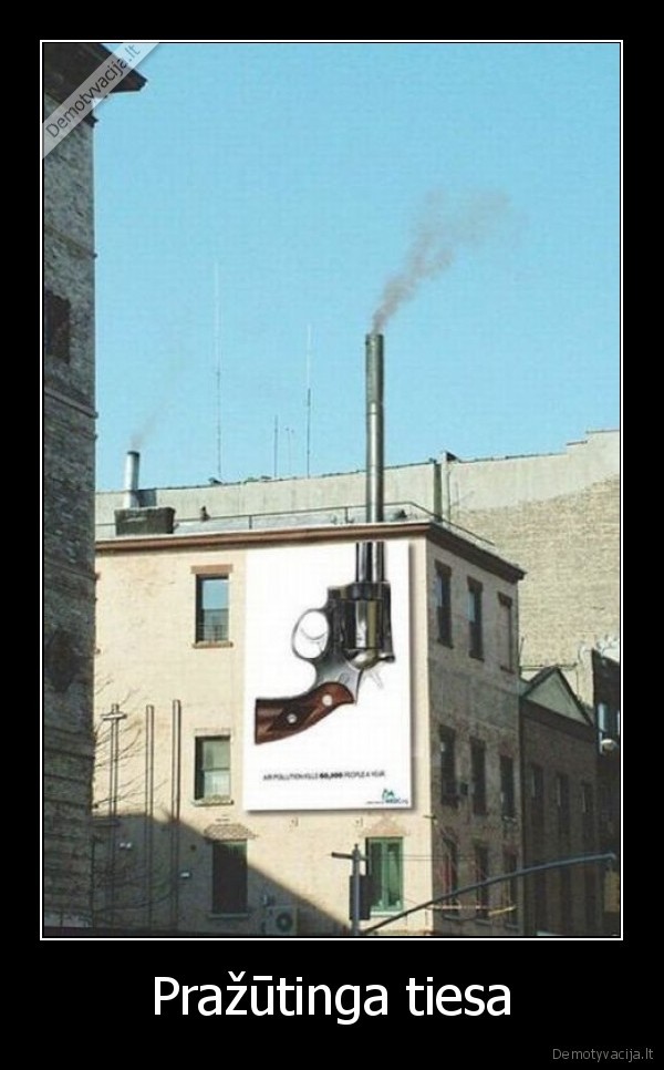 tiesa,prazutinga,zmones,pasaulis,uzterstumas