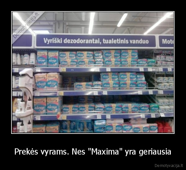 Prekės vyrams. Nes "Maxima" yra geriausia