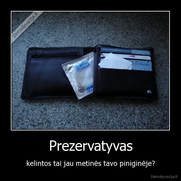 prezervatyvas,metines,pinigine