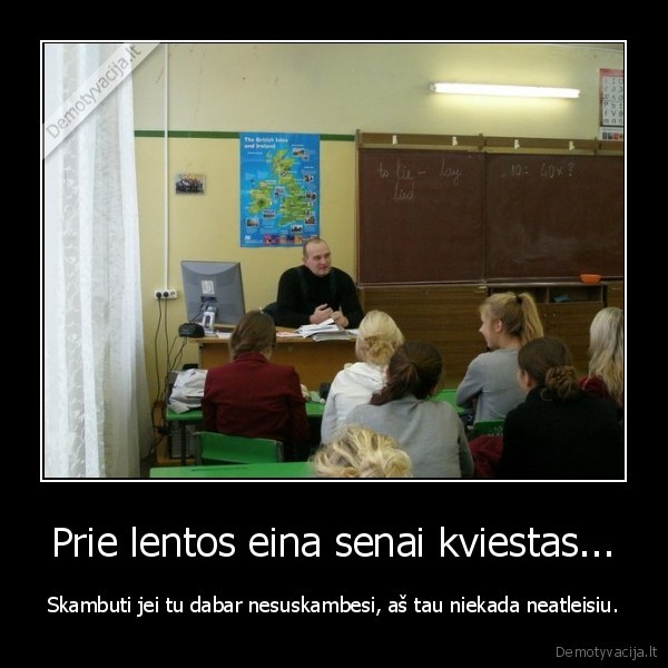 Prie lentos eina senai kviestas...