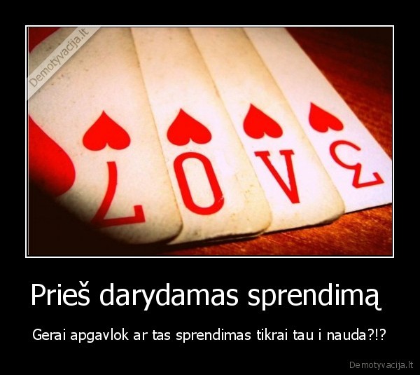 sprendimas,pagalvok,apsispresk,meile