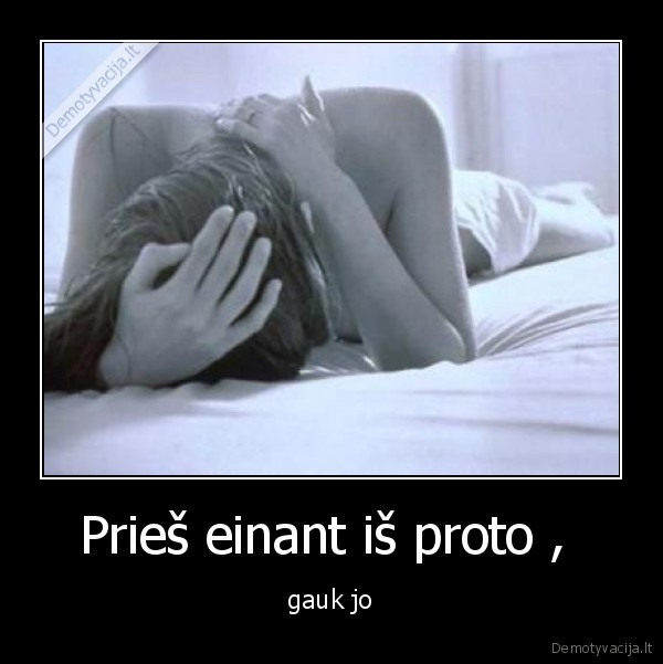 protas,kubilius, be, protis,nesveikas,krusgalvis