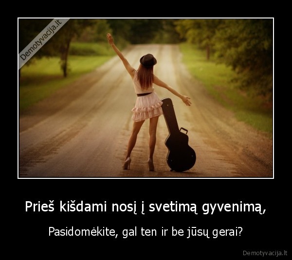 laime,gyvenymas,svetimas