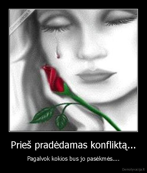Prieš pradėdamas konfliktą...