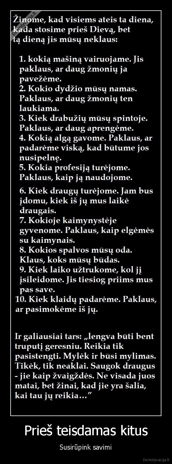 Prieš teisdamas kitus