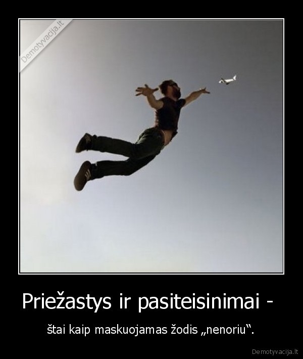 Priežastys ir pasiteisinimai - 