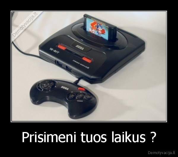 Prisimeni tuos laikus ?