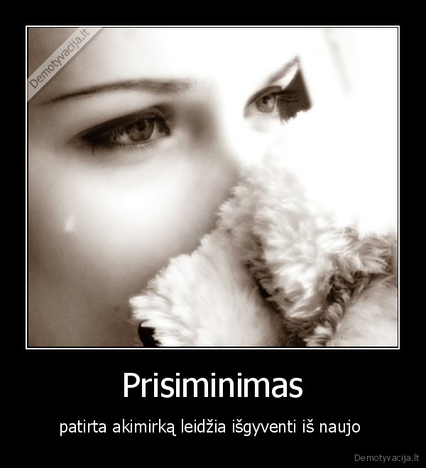 prisiminimas,isgyventi,akimirka